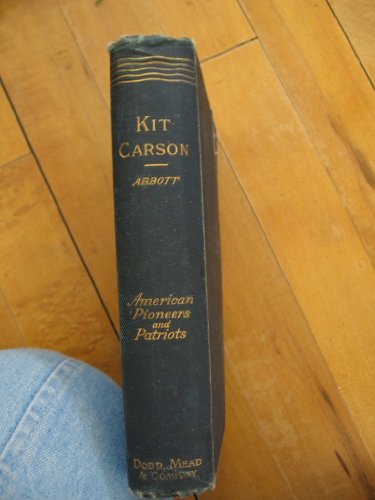 Kit Carson: Pioneer of the West (Pioneers and p... B0008C58GQ Book Cover