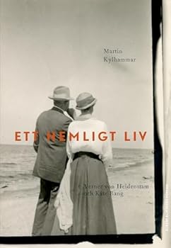 Ett hemligt liv - Verner von Heidenstam och Kate Bang