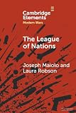 The League of Nations (Elements in Modern Wars)