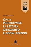 Come promuovere la lettura attraverso il social reading (Library Toolbox)
