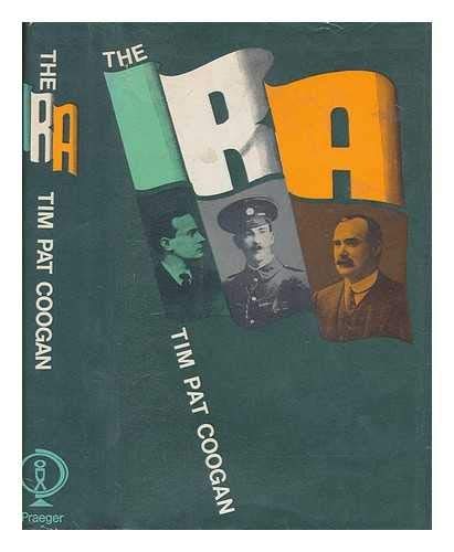 The I.R.A. / [by] Tim Pat Coogan