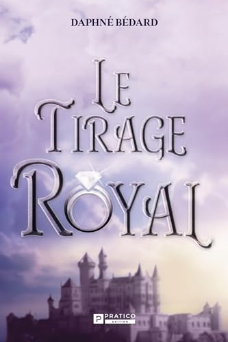 Le Tirage Royal (French Edition)