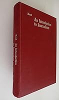 An Introduction to Journalism a Survey of the Fourth Estate in all its Forms B001II5SVO Book Cover