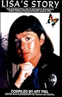 Lisa's Story-The Interrupted Life of Petoskey Michigan's First Female Police Officer: Lisa M. Piel 0966185218 Book Cover