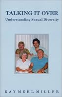 Talking It Over: Understanding Sexual Diversity 0965864146 Book Cover