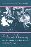 The Female Economy: The Millinery and Dressmaking Trades, 1860-1930