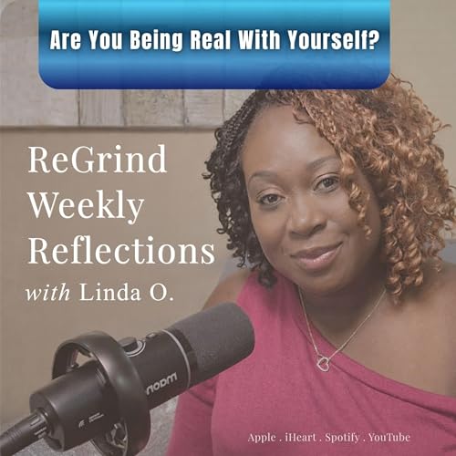 Are you being real with yourself?