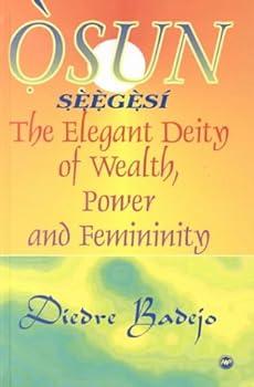 Hardcover Osun Seegesi: The Elegant Deity of Wealth, Power, and Femininity Book