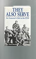 They Also Serve: An Armorer's Life in the Eto 0805939989 Book Cover