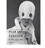 Fear and Fashion in the Cold War