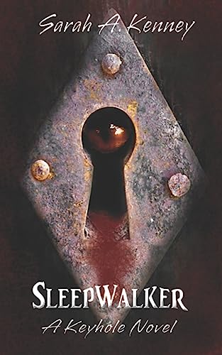 Sleepwalker: A Keyhole Novel (The Keyhole Novels)