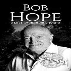 Bob Hope Audiolibro Por Hourly History arte de portada
