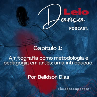 Cap. 1: A/r/tografia como metodologia e pedagogia em artes: uma introdu&ccedil;&atilde;o. (Belidson Dias)