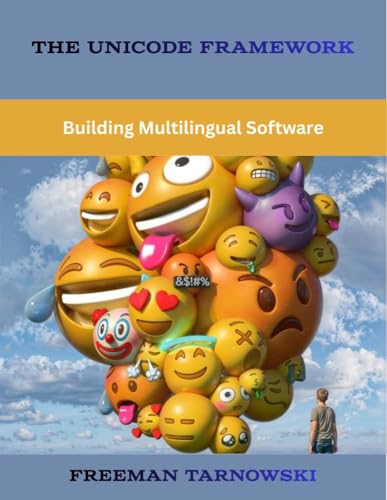 The Unicode Framework: Building Multilingual Software (programming book)