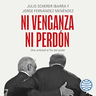 Ni venganza ni perd&oacute;n Audiolibro Por Julio Scherer Ibarra, Jorge Fern&aacute;ndez Men&eacute;ndez arte de portada