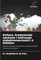 Kultura, kreatywnośc naukowa i tolerancja niejednoznaczności: A Relation 620867994X Book Cover