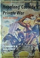 Hopalong Cassidy's Private War Bar- 20 Days B07KFN37FP Book Cover