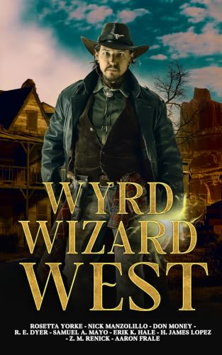 Wyrd Wizard West (Ps and Qs Publishing Presents Book 7) (English Edition)