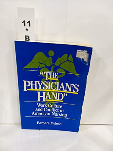 The Physician's Hand: Work Culture and Conflict... 0877222908 Book Cover