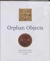 Orphan Objects: Facets of the Textiles Collection of the Joods Historisch Museum, Amsterdam 9040099537 Book Cover