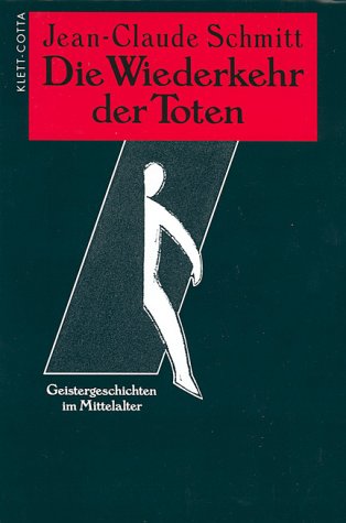 Die Wiederkehr der Toten. Geistergeschichten im Mittelalter