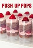 Push-Up Pops: Easy Recipes and Techniques