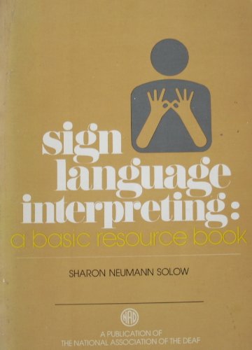 Sign Language Interpreting: A Basic Resource Book