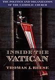 Inside the Vatican: The Politics and Organization of the Catholic Church