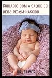 Cuidados com a saúde do bebê recém-nascido