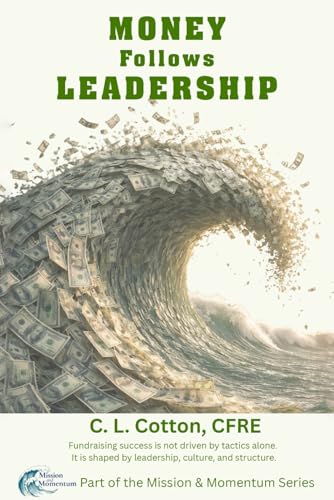 Money Follows Leadership: How Leadership Structure, Board Alignment, and Accountability