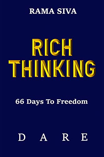 RICH THINKING: 66 Days To Freedom - Develop Confidence, Belief, Self Esteem, Self Love through the Law of Attraction, Consciousness, Affirmations, Visualizations and Meditation