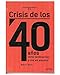 An&Atilde;&iexcl;lisis psicol&Atilde;&sup3;gico de la crisis de los 40 a&Atilde;&plusmn;os