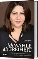 Ich wähle die Freiheit: Wie ich Zwangsehe und Unterdrückung überlebte und neue Hoffnung fand 3863342380 Book Cover
