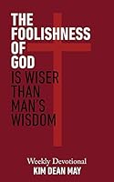 The Foolishness of God 1498448887 Book Cover