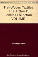 Flat-Woven Textiles: The Arthur D. Jenkins Collection B000GQNWY4 Book Cover