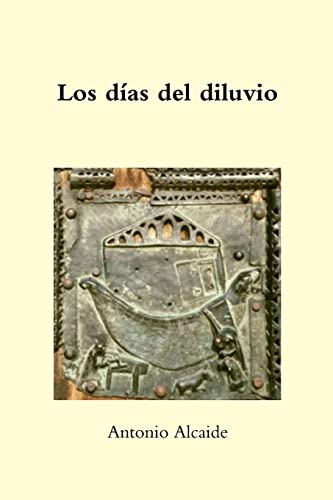 Los días del diluvio (Spanish Edition)