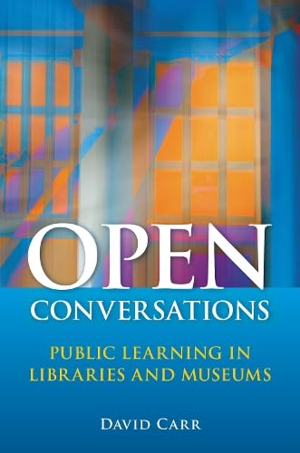 Buy Open Conversations: Public Learning in Libraries and Museums — BookShops.in