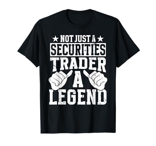 Funny Profession Quote Securities Trader Camiseta