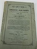  Ce qui sera ! Almanach du eGrand prophètee Nostradamus pour 1877, d\'après les commentaires de l\'abbé H. Torné-Chavigny,... 1er tirage... 3e année