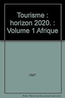 Tourisme : Horizon 2020 Vol. 1 Afrique (French Edition) 9284404738 Book Cover
