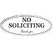 Oval NO Soliciting Sign - Self Adhesive 2" x 5" 4 Mil Vinyl Decal -Indoor & Outdoor Use, Home & Business UV Proof & Waterproof Window & Door Decal
