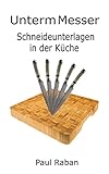 Unterm Messer: Schneideunterlagen in der Küche