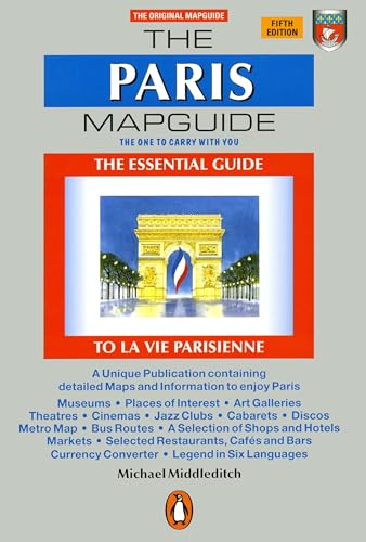 The Paris Mapguide: The Essential Guide La Vie Parisienne (Mapgui...