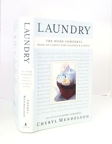 Laundry: The Home Comforts Book of Caring for Clothes and Linens