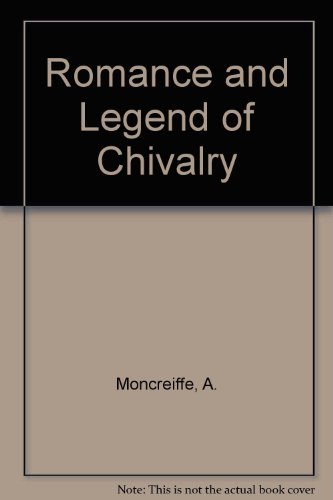 Romance and Legend of Chivalry B002823WHG Book Cover