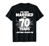 Couples Married 70 Years - Funny 70th Wedding Anniversary T-Shirt