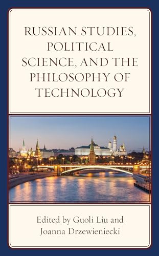 Russian Studies, Political Science, and the Philosophy of Technology