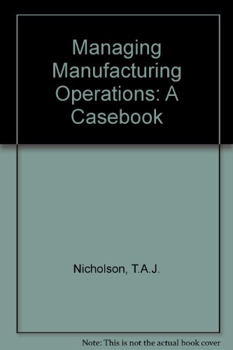 Managing Manufacturing Operations: A Casebook view 2