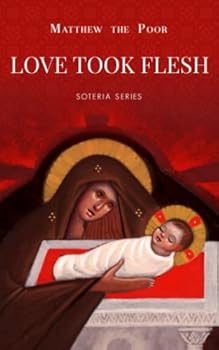 Paperback Love Took Flesh: Nativity Letters (Soteria) Book