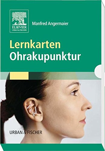 Lernkarten Ohrakupunktur: Mit allen französischen und chinesischen Punkten